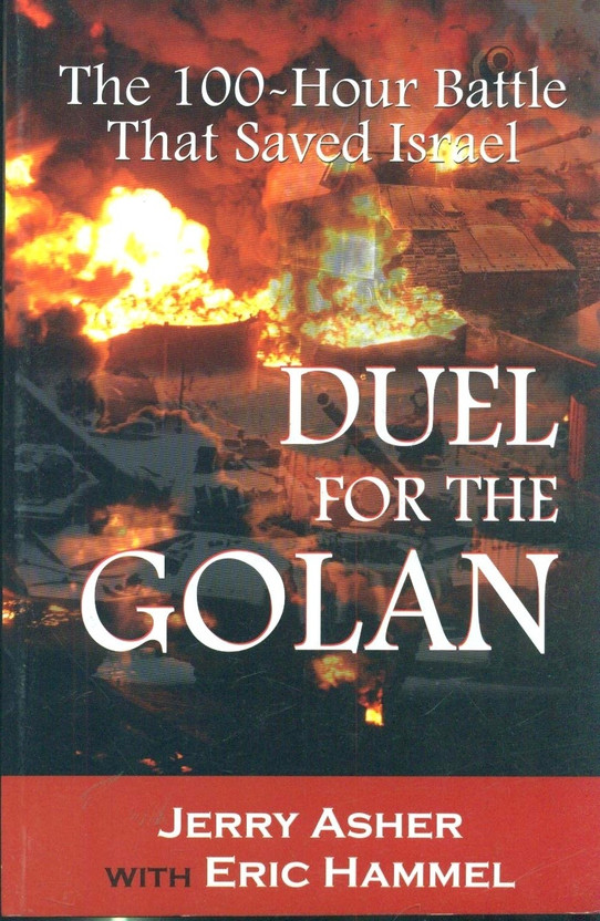 Duel for the Golan: The 100-Hour Battle That Saved Israel